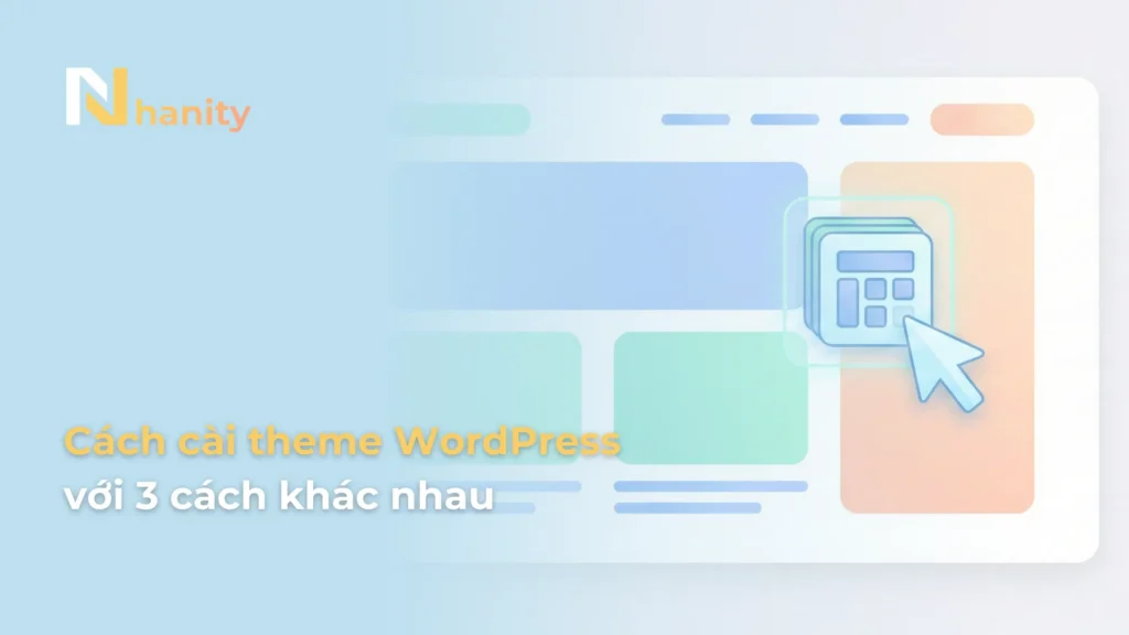 3 cách cài theme WordPress cực kỳ đơn giản