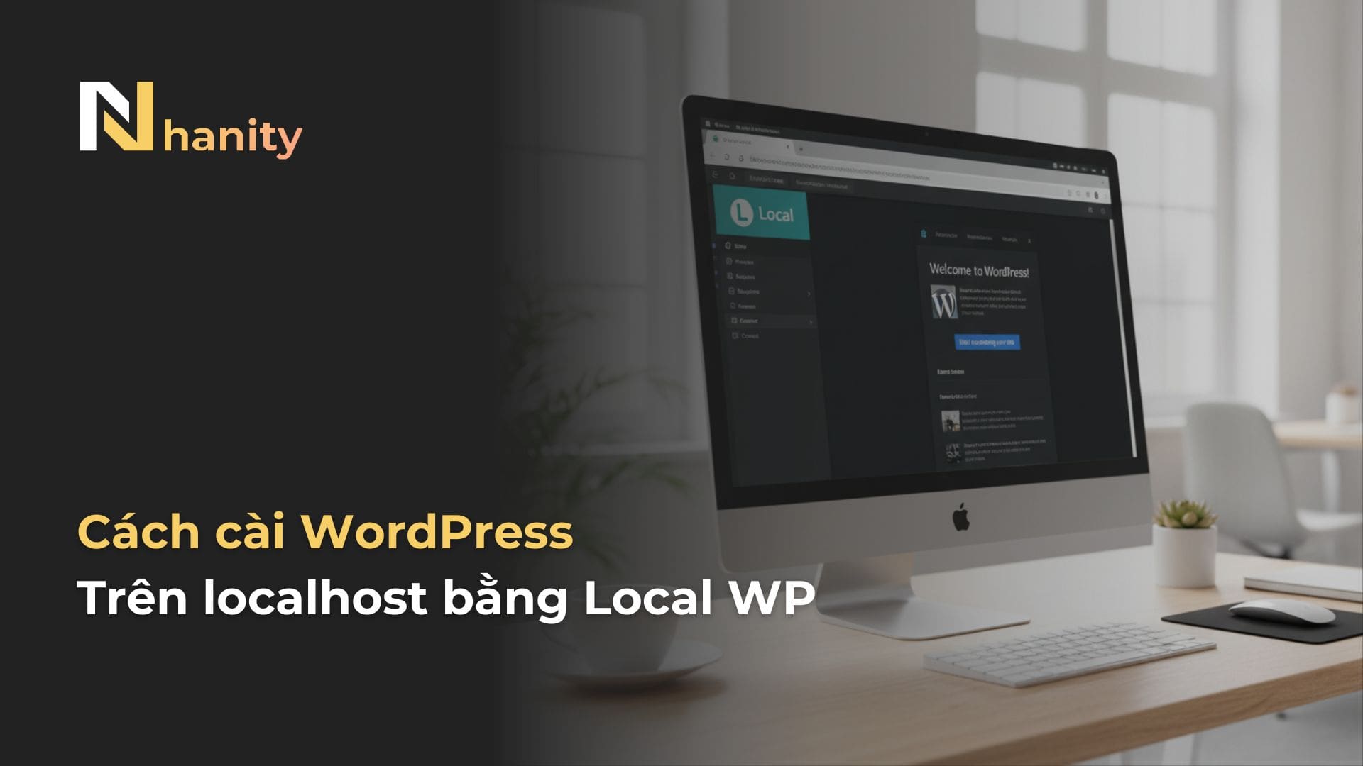 Cách cài đặt WordPress trên localhost bằng Local WP