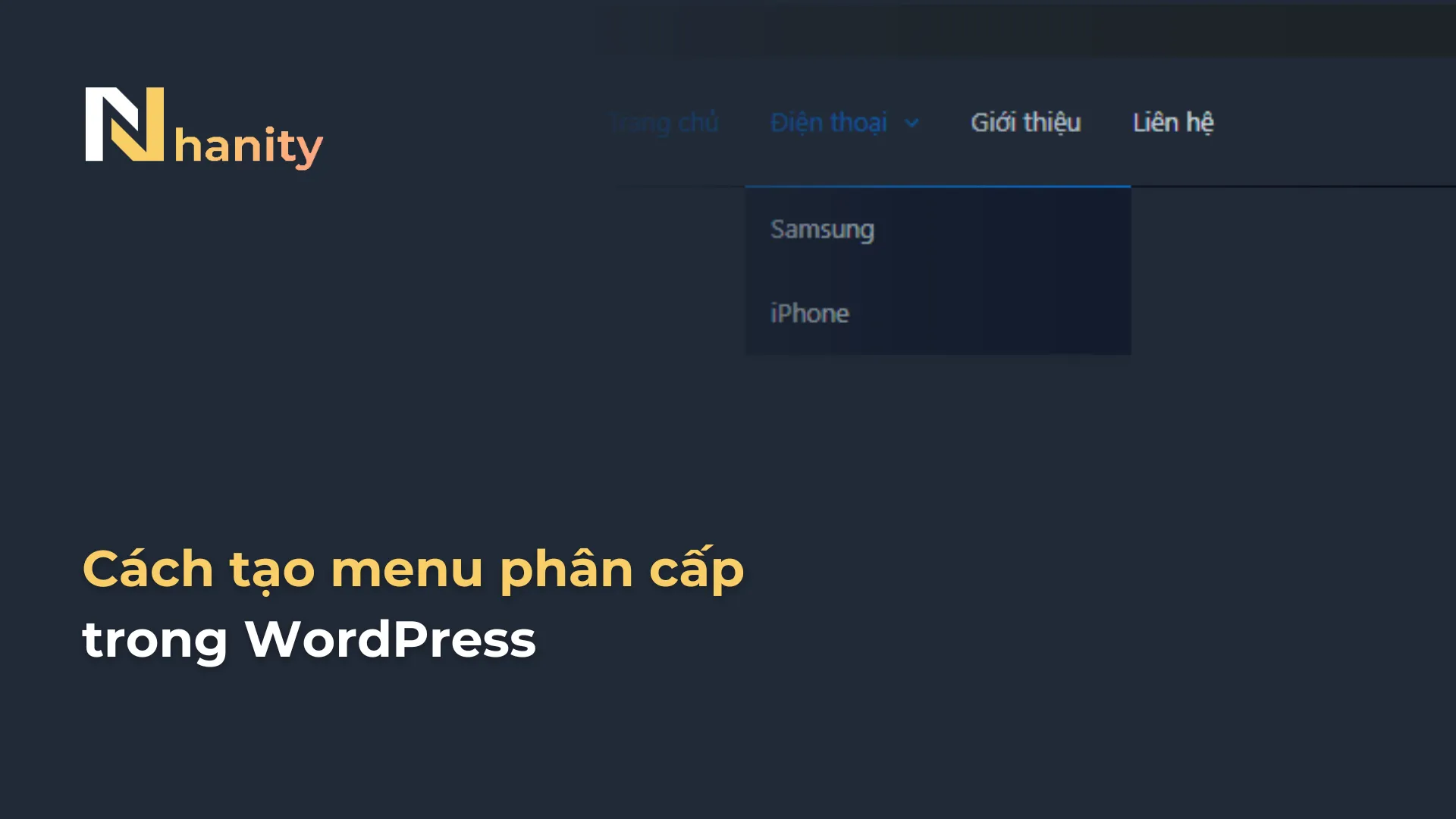Cách tạo menu và phân cấp menu trong WordPress