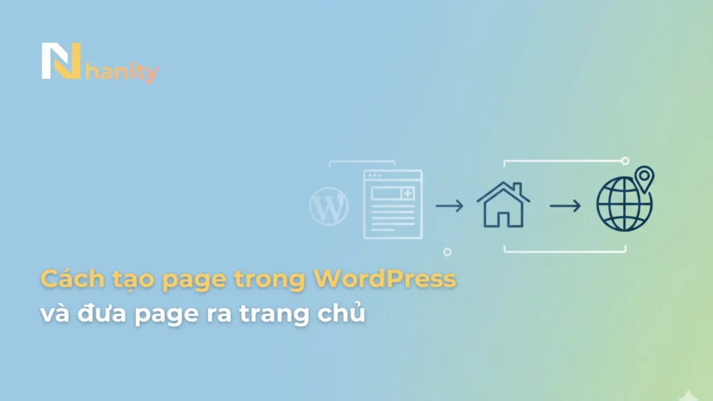 Cách tạo page trong WordPress và đưa page ra trang chủ