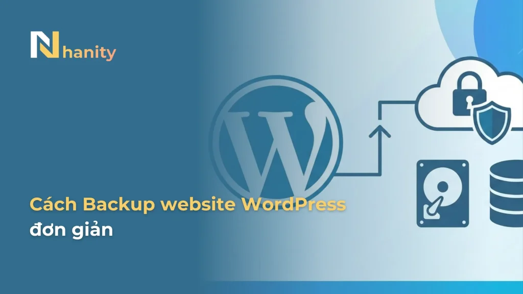 Cách Backup website WordPress đơn giản