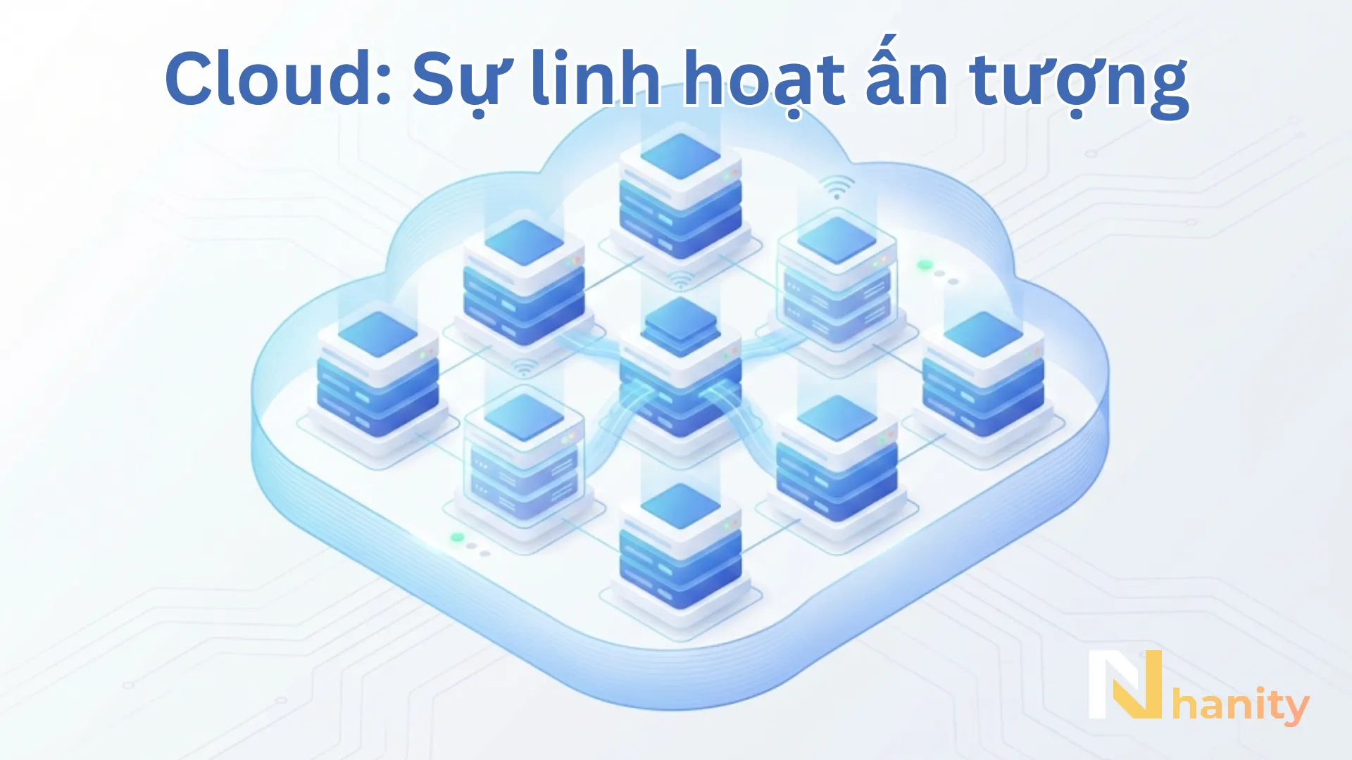 cloud-hosting-co-do-linh-hoat-cao Cloud hosting có độ linh hoạt cao