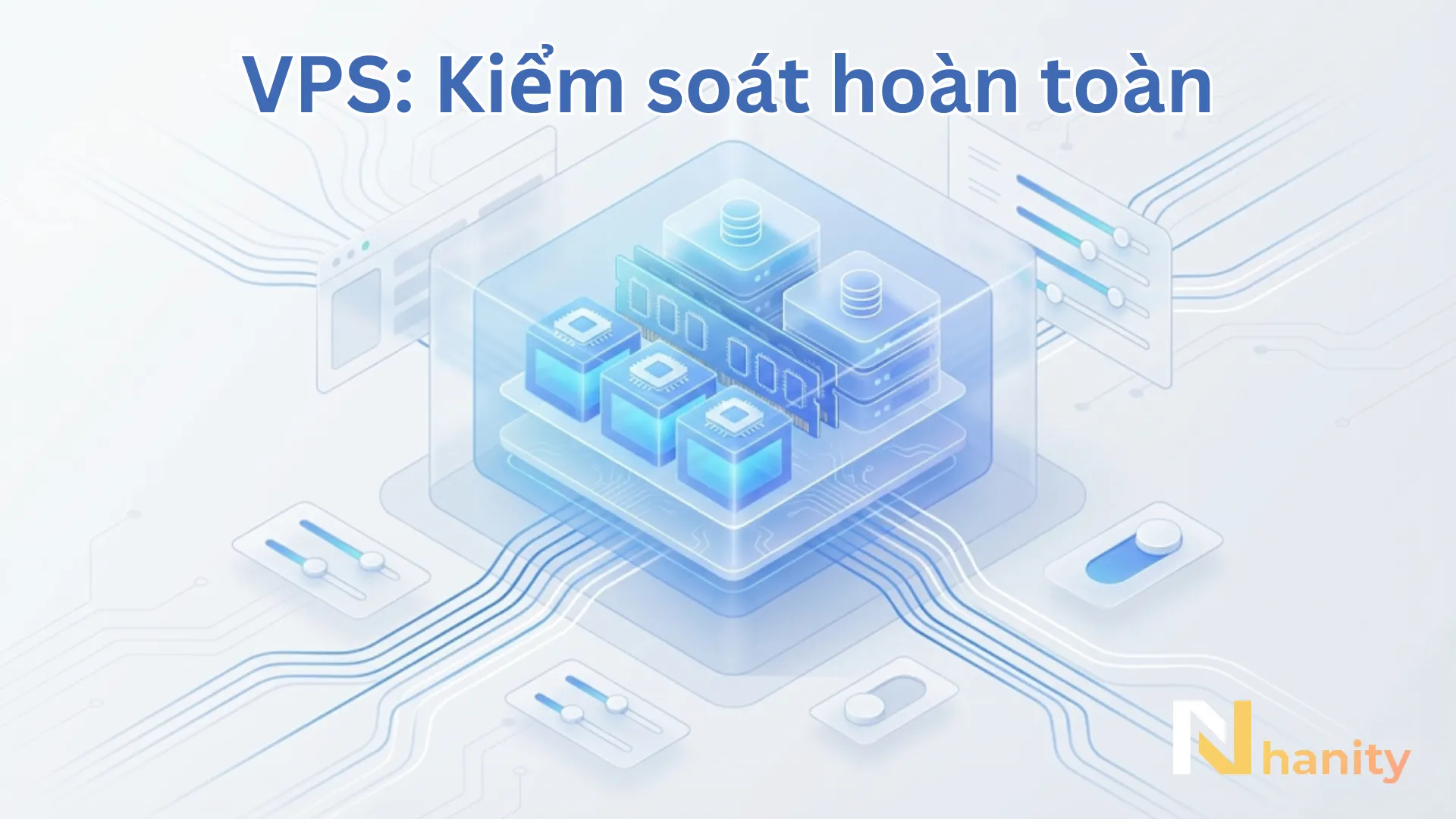 kiem-soat-hoan-toan-voi-vps Kiểm soát hoàn toàn với VPS