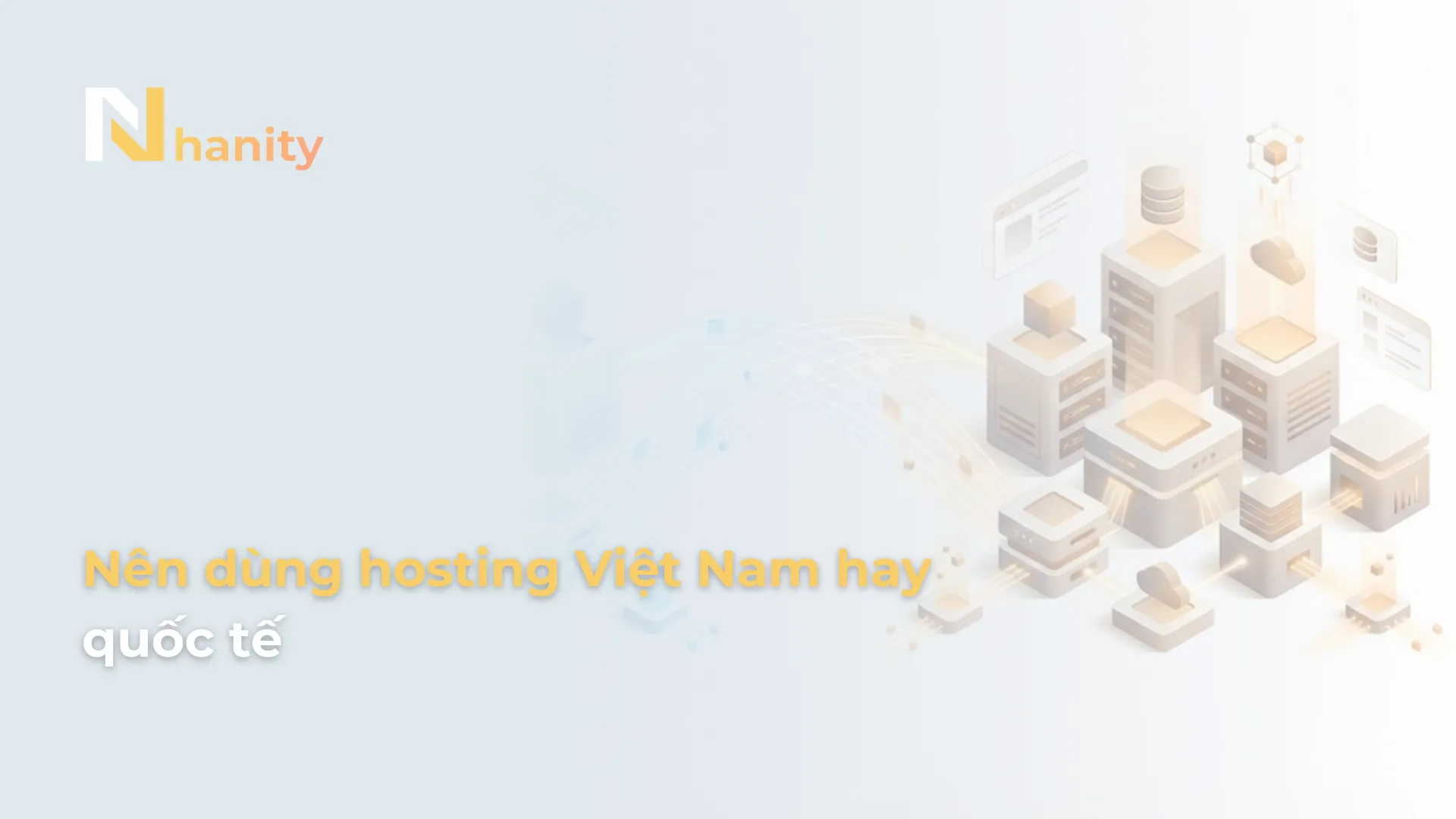 Nên chọn hosting Việt Nam hay quốc tế