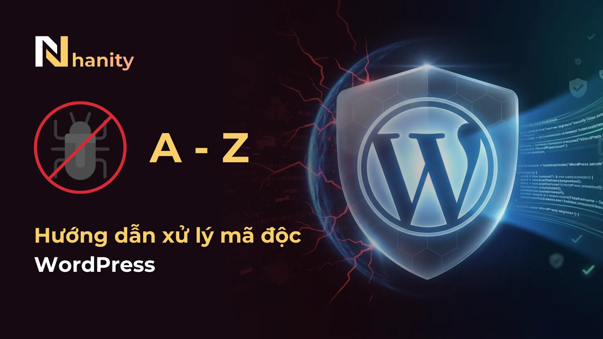 Cách xử lý mã độc WordPress A-Z